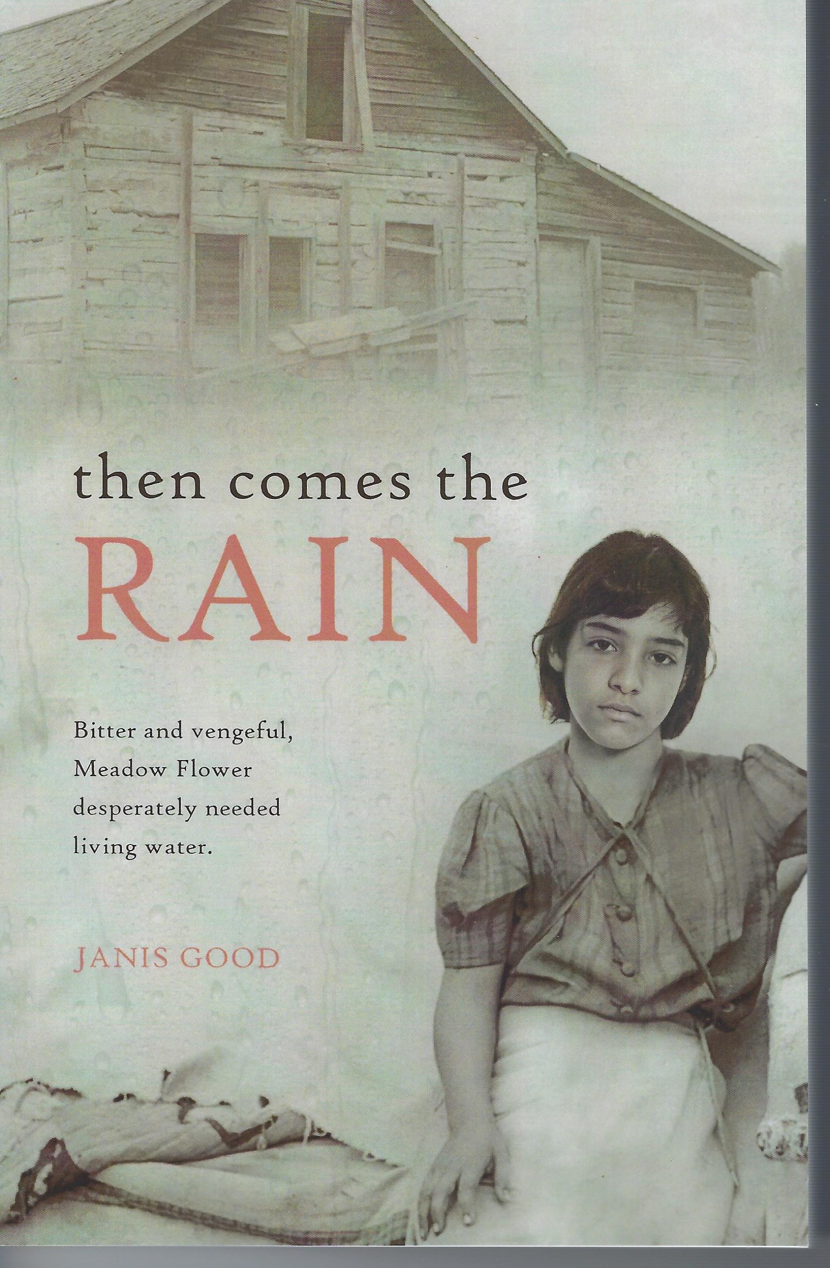 THEN COMES THE RAIN Janis Good